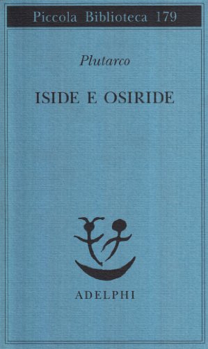 Iside e Osiride (Piccola biblioteca Adelphi)